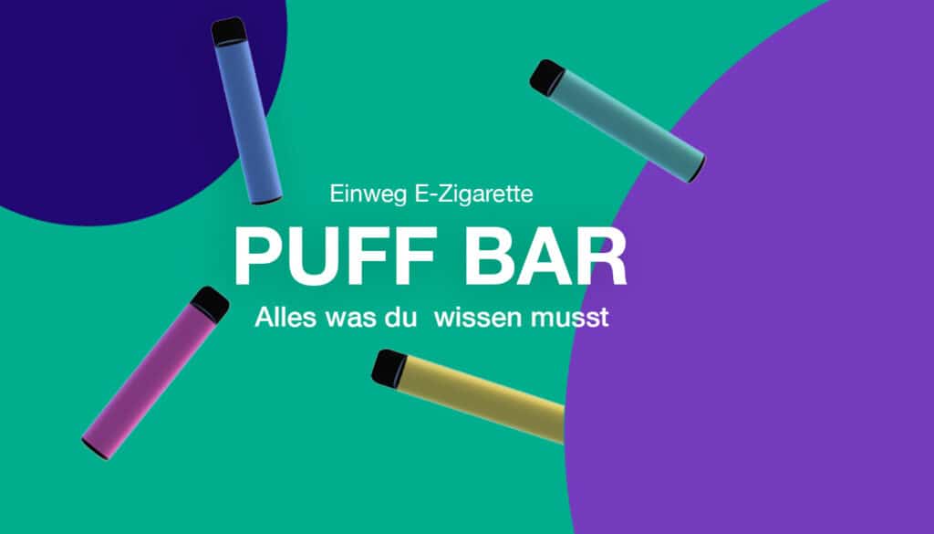 puff oder zigarette gesundheit - Einweg E-Zigarette Puff bar. Alles was du wissen musst. | glimp